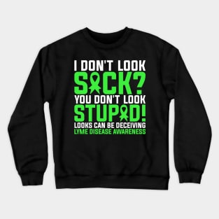 Lyme Disease Warrior Lyme Disease Awareness Sayings Crewneck Sweatshirt